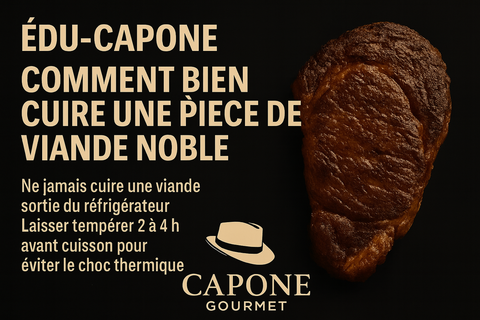 ÉDU-CAPONE — Cuisson parfaite du bœuf PRIME (Guide Capone Gourmet)