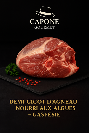 Demi-gigot d’agneau nourri aux algues de la Gaspésie – Capone Gourmet
